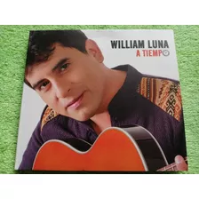 Eam Cd William Luna A Tiempo 2012 Su Octavo Album De Estudio