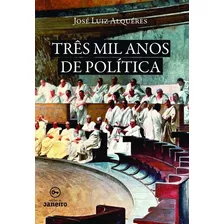 Três Mil Anos De Política