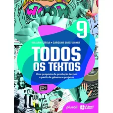 Todos Os Textos - 9º Ano: Uma Proposta De Produção Textual A Partir De Gêneros E Projetos, De Cereja, William. Série Todos Os Textos Editora Somos Sistema De Ensino Em Português, 2015