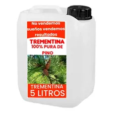 Trementina 100% Pura Natural Sin Quimicos 5 Litro