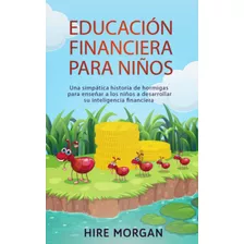 Libro: Educación Financiera Para Niños: Una Simpática De A A