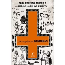 O Evangelho De Barrabás, De Torero, José Roberto. Editora Schwarcz Sa, Capa Mole Em Português, 2010