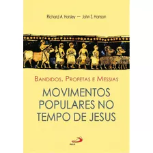 Bandidos, Profetas E Messias: Movimentos Populares No Tempo De Jesus, De Hanson S.. Paulus Editora, Capa Mole Em Português, 1997