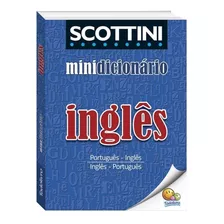 Mini Dicionário Escolar Scottini - Letras Inglês X Português