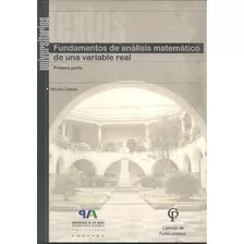 Fundamentos De Analisis Matematico De Una Variable Real