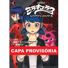 Mangá Miraculous: Ladybug E Cat Noir - Vol. 03 (panini, Lacrado), De Warita, Koma., Vol. 03. Editorial Panini, Tapa Mole En Português, 2024