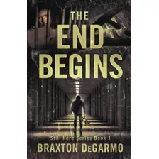 Libro: En Ingles The End Begins (still Here Series)