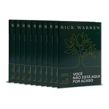 Pack 10 | Você Não Está Aqui Por Acaso | Rick Warren