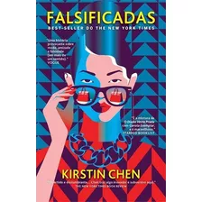 Falsificadas - 1ªed.(2023), De Kirstin Chen. Editora Astral Cultural, Capa Mole, Edição 1 Em Português, 2023