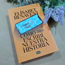 Como (no) Escribí Nuestra Historia Libro Original