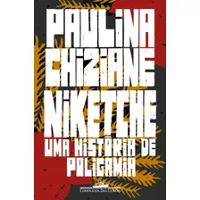 Niketche (nova Edição): Uma História De Poligamia, De Chiziane, Paulina. Editora Schwarcz Sa, Capa Mole Em Português, 2022