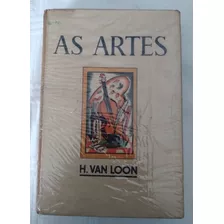 Livro As Artes 1939 Hendrik Willem Van Loon 632 Paginas 1 Kg