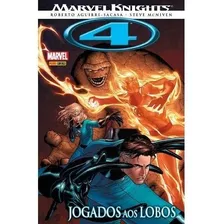 Marvel Knights 4 Jogados Aos Lobos - Editora Panini