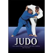 Judo Guia Para Conocer Este Arte Marcial Alex Butcher Nuevo