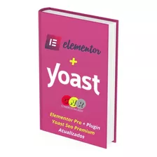 Elementor Pro + Plugin Yoast Seo Premium Atualizados
