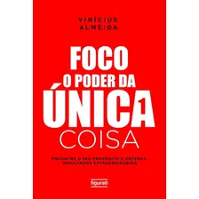 Foco O Poder Da Única Coisa