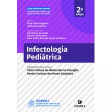 Infectologia Pediátrica, De Petraglia, Tânia Cristina De Mattos Barros/ Sztajnbok, Denise Cardoso Das Neves. Editora Manole Ltda, Capa Mole Em Português, 2020