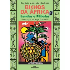 Bichos Da África 3: Lendas E Fábulas: Bichos Da África 3: Lendas E Fábulas, De Barbosa, Rogério Andrade. Editora Melhoramentos, Capa Mole, Edição 2 Em Português