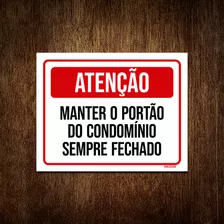 Placa Atenção Manter Portão Condomínio Fechado 27x35