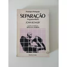 Livro Separação John Bowlby Vol 2 Apego E Perda 1984 Psicologia Pedagogia