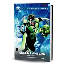 Dc Colección Héroes Y Villanos - Green Lantern Renacimiento