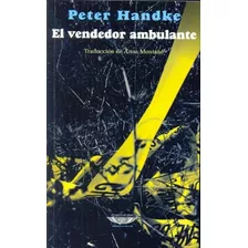 El Vendedor Ambulante - Peter Handke