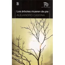 Los Arboles Mueren De Pie - Casona - Losada