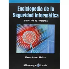 Enciclopedia De La Seguridad Informatica - Gomez