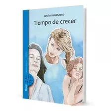 Tiempo De Crecer - Jose Luis Rosasco