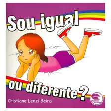 Sou Igual Ou Diferente?, De : Cristiane Lenzi Beira. Editora Frater, Capa Mole Em Português, 2010