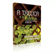 Livro A Treliça E A Videira - Marshall Colin - Editora Fiel