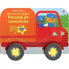 Passeio De Caminhão : Meu Livro De Rodinhas, De Campelo, Luciano. Editora Brasil Franchising Participações Ltda Em Português, 2018
