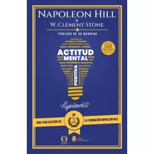 Actitud Mental Positiva, De Napoleon Hill -w. Clement Stone. Editorial Del Fondo, Tapa Blanda En Español, 2022