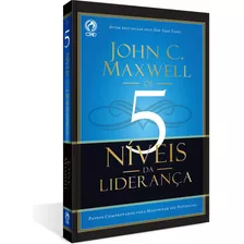 Os 5 Níveis Da Liderança Livro Cpad John C. Maxwell Cpad Sp