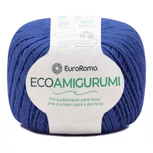 Fio Ecoamigurumi Euroroma 254mts 160g 254mts Crochê Tricô Cor 0903- Azul Royal