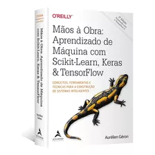 Livro Mãos À Obra: Aprendizado De Máquina Com Scikit-learn