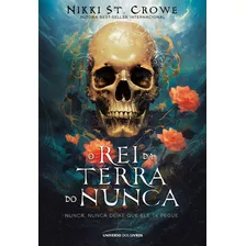 O Rei Da Terra Do Nunca, De Nikki St. Crowe. Editora Universo Dos Livros, Capa Mole, Edição 1 Em Português, 2023