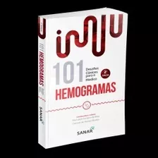 101 Hemogramas: Desafios Clinicos Para O Medico