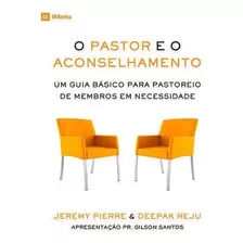 Livro O Pastor E O Aconselhamento - Editora Fiel