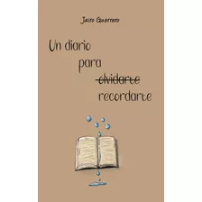 Libro: Un Diario Para Recordarte - Tapa Blanda