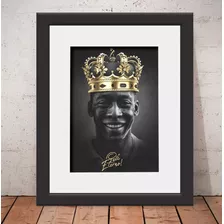 Quadro Pelé Rei Do Futebol 56x46cm Vidro + Paspatur 