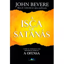A Isca De Satanás | John Bevere