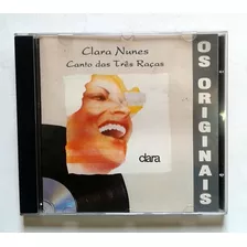 Cd Clara Nunes - Originais - Canto Das 3 Raças ( Impecável )