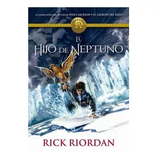 Hijo De Neptuno, El Heroes Del Olimpo 2, De Riordan, Rick. Serie Serie Infinita Editorial Montena, Tapa Pasta Blanda, Edición 1 En Español, 2014