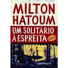 Livro Um Solitário Á Espreita - Hatoum, Milton [2013]