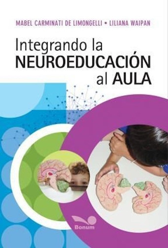 Integrando La Neuroeducación En El Aula - Liliana Waipan