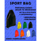 Sport Bag Bolso Ecologico Cambrella Sublimado Serigrafia