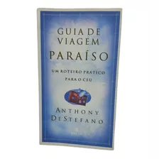 Livro Guia De Viagem: Paraiso Um Roteiro Prático Para O Céu