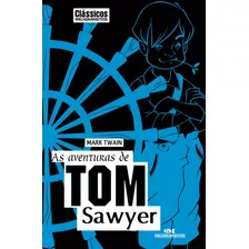 As Aventuras De Tom Sawyer, De Twain, Mark. Série Clássicos Da Literatura Universal Editora Melhoramentos Ltda., Capa Mole Em Português, 2012