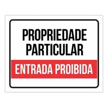 Placa Propriedade Particular - Entrada Proibida Sinalização
